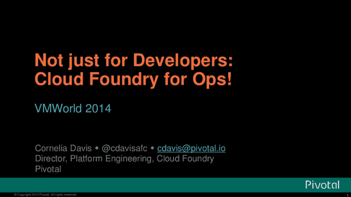 Not Just for Developers, Pivotal Cloud Foundry for Ops: Four Levels of ...