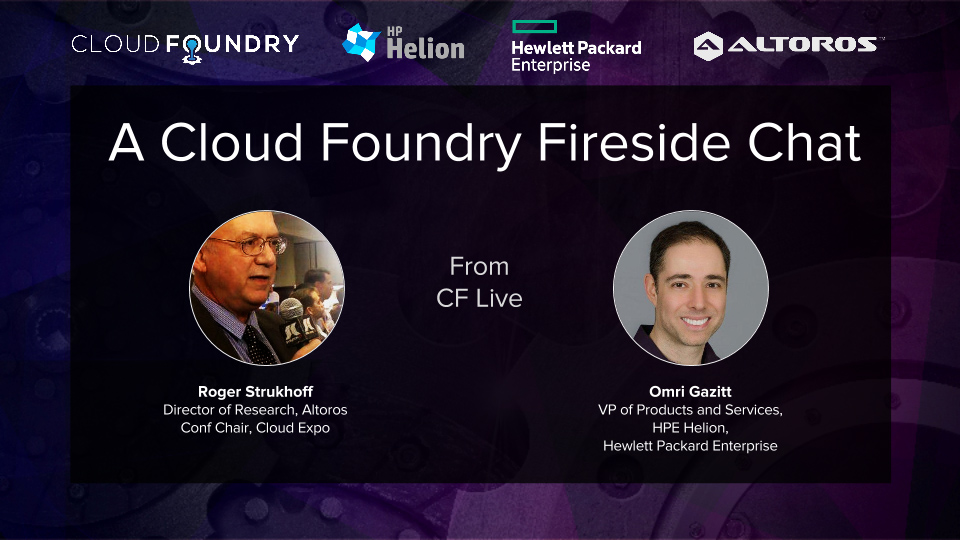 A Cloud Foundry Fireside Chat with Omri Gazitt of HPE Helion