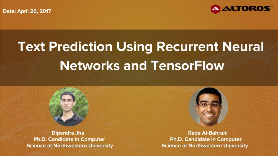 TensorFlow webinar: Text Prediction Using Recurrent Neural Networks and TensorFlow