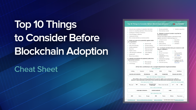 Top 10 Things to Consider Before Blockchain Adoption Top 10 Things to Blockchain Adoption